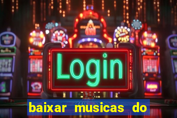 baixar musicas do roberto carlos